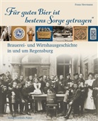 Franz Herrmann - "Für gutes Bier ist bestens Sorge getragen"