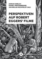 Gmelch, Adrian Gmelch, Daniel Hercenberger, Jan Niklas Hochfeldt, Adrian Gmelch, Jan Niklas Hochfeldt - Perspektiven auf Robert Eggers' Filme