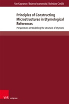 Boles Cieslik, Boleslaw Cieslik, Bozena Iwanowska, Yan Kapranov - Principles of Constructing Microstructures in Etymological References