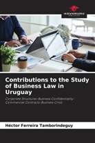 Héctor Ferreira Tamborindeguy - Contributions to the Study of Business Law in Uruguay