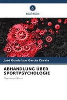 José Guadalupe García Zavala - ABHANDLUNG ÜBER SPORTPSYCHOLOGIE