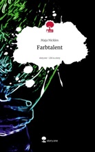 Maja Nickles - Farbtalent. Life is a Story - story.one