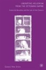 Kenneth A Loparo, Kenneth A. Loparo - Liberating Hellenism from the Ottoman Empire