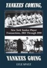 Not Available (NA), Lyle Spatz - YANKEES COMING, YANKEES GOING