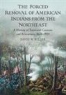 David W. Miller - The Forced Removal of American Indians from the Northeast