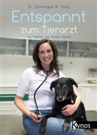 Dominique Tordy, Dr. Dominique Tordy - Entspannt zum Tierarzt