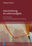 Hildegard Macha, Hildegard (Prof. em. Dr.) Macha - Gleichstellung als Lebensaufgabe