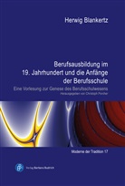 Herwig Blankertz, Cristoph Porcher - Berufsausbildung im 19. Jahrhundert und die Anfänge der Berufsschule