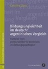 Carolina Claus, Carolina (Dr.) Claus - Bildungsungleichheit im deutsch-argentinischen Vergleich