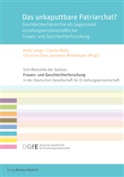 Antje Langer, Claudia Mahs, Christine Thon, Jeannette Windheuser - Das unkaputtbare Patriarchat?