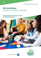 Nina Hogrebe, Daniela Ulber - Kita-Entwicklung - Verstehen, Vernetzen, Verändern
