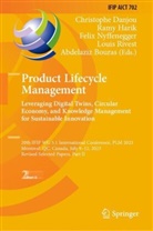 Abdelaziz Bouras, Christophe Danjou, Ramy Harik, Felix Nyffenegger, Felix Nyffenegger et al, Louis Rivest - Product Lifecycle Management. Leveraging Digital Twins, Circular Economy, and Knowledge Management for Sustainable Innovation