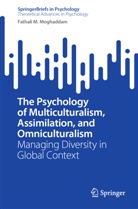 Fathali M Moghaddam, Fathali M. Moghaddam - The Psychology of Multiculturalism, Assimilation, and Omniculturalism