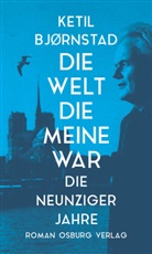Ketil Bjornstad, Ketil Bjørnstad - Die Welt die meine war