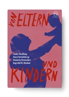 Dani Dröscher, Daniela Dröscher, Ingvild H. Rishøi, Anke Stelling, Sara Stridsberg - Von Eltern und Kindern, m. 4 Buch, m. 1 Beilage