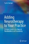 Paul G Swingle, Paul G. Swingle - Adding Neurotherapy to Your Practice