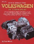 Tom Wilson - How to Rebuild Your Volkswagen Air-Cooled Engine