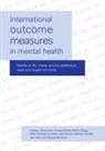 Thomas Becker, Martin Knapp, Helle Charlotte Knudsen, Aart Schene, Michelle Tansella, Graham Thornicroft... - International Outcome Measures in Mental Health