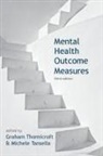 Graham Thornicroft, Michelle Tansella, Graham Thornicroft - Mental Health Outcome Measures