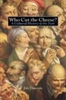 Jim Dawson - Who Cut the Cheese?