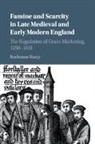 Buchanan Sharp, Sharp Buchanan - Famine and Scarcity in Late Medieval and Early Modern England