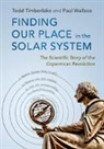 Todd Timberlake, Paul Wallace, Wallace Paul - Finding Our Place in the Solar System
