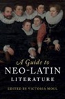 Victoria Moul, Moul Victoria - A Guide to Neo-Latin Literature