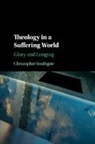 Christopher Southgate, Christopher (University of Exeter) Southgate - Theology in a Suffering World