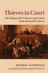 Rebekka Habermas, Habermas Rebekka - Thieves in Court
