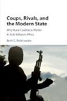 Beth S Rabinowitz, Beth S. Rabinowitz - Coups, Rivals, and the Modern State