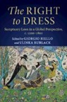 Giorgio Riello, Riello Giorgio, Ulinka Rublack, Rublack Ulinka - The Right to Dress