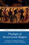 Esther Eidinow, Julia Kindt, Kindt Julia, Robin Osborne, Osborne Robin - Theologies of Ancient Greek Religion