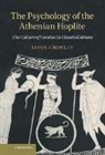 Jason Crowley, Crowley Jason - Psychology of the Athenian Hoplite