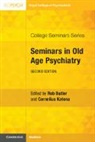 Rob Butler, Cornelius Katona, Rob Butler, Butler Rob, Cornelius Katona - Seminars in Old Age Psychiatry