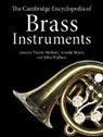 Trevor Herbert, Arnold Myers, John Wallace, Trevor Herbert, Herbert Trevor, Arnold Myers... - The Cambridge Encyclopedia of Brass Instruments