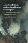 Kouslaa T Kessler-Mata, Kouslaa T. Kessler-Mata - American Indians and the Trouble with Sovereignty
