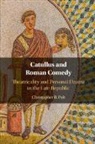Christopher B Polt, Christopher B. Polt - Catullus and Roman Comedy