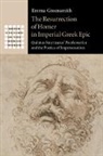 Emma Greensmith - Resurrection of Homer in Imperial Greek Epic