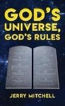 Jerry Mitchell - GOD'S UNIVERSE, GOD'S RULES