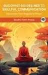 Bodhi Path Press - Buddhist Guidelines to Skillful Communication