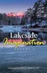 Unemployed Idealist - Lakeside Imagination