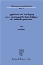 Zhuchen Gu - Hypothetische Einwilligung unter besonderer Berücksichtigung der Lebendorganspende