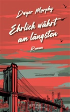 Dwyer Murphy - Ehrlich währt am längsten