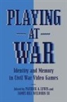 Patrick A Lewis, Patrick A. (EDT)/ Welborn Lewis, Matthew Christopher Hulbert, Patrick A Lewis, Matthew E Stanley, James Hill Welborn - Playing at War