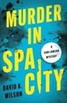 David K Wilson - Murder in Spa City