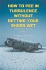 Timo David - How to Pee in Turbulence Without Getting Your Shoes Wet