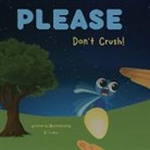 K. Turner - Please Don't Crush!