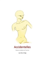 Jean-Marc Ortéga - Accidentelles