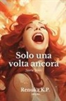 Renuka. K. P. - Solo una volta ancora