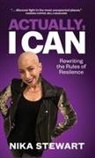 Nika Stewart - Actually, I Can